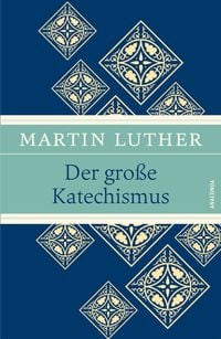 Bild vom Artikel Der große Katechismus (Luther, Leinen-Ausgabe mit Banderole) vom Autor Martin Luther