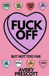 Produktbild: Fuck Off; But Not Too Far