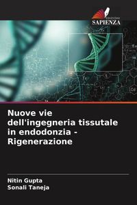 Produktbild: Nuove vie dell'ingegneria tissutale in endodonzia - Rigenerazione