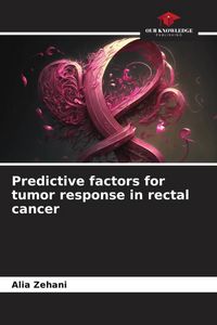 Produktbild: Predictive factors for tumor response in rectal cancer