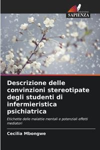 Produktbild: Descrizione delle convinzioni stereotipate degli studenti di infermieristica psichiatrica
