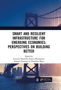 Produktbild: Smart and Resilient Infrastructure For Emerging Economies: Perspectives on Building Better