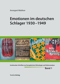 Bild vom Artikel Emotionen im deutschen Schlager 1930-1949 vom Autor Annegret Waldner