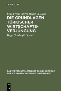 Produktbild: Die Grundlagen t&uuml;rkischer Wirtschaftsverj&uuml;ngung