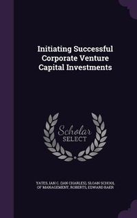 Produktbild: Initiating Successful Corporate Venture Capital Investments