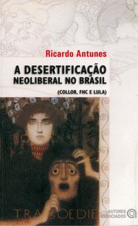 Produktbild: A desertifica&ccedil;&atilde;o neoliberal no Brasil