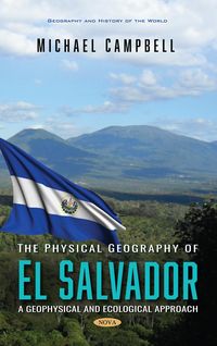 Produktbild: Physical Geography of El Salvador: A Geophysical and Ecological Approach