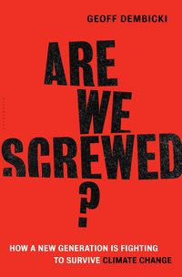 Produktbild: Dembicki, G: Are We Screwed?