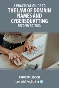 Produktbild: A Practical Guide to the Law of Domain Names and Cybersquatting - Second Edition