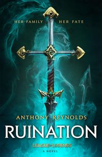 Bild vom Artikel Ruination: A League of Legends Novel vom Autor Anthony Reynolds