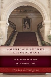 Produktbild: America's Secret Aristocracy