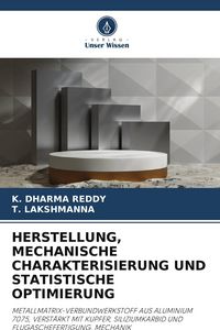 Produktbild: Herstellung, Mechanische Charakterisierung und Statistische Optimierung