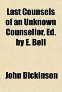 Produktbild: Last Counsels of an Unknown Counsellor, Ed. by E. Bell