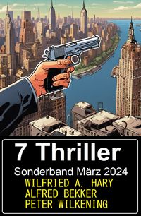 Produktbild: 7 Thriller Sonderband M&auml;rz 2024