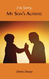 Produktbild: I'm Sorry, My Son's Autistic