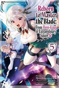 Produktbild: Reborn to Master the Blade: From Hero-King to Extraordinary Squire ?, Vol. 5 (manga)