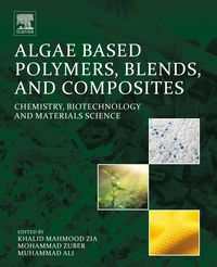 Produktbild: Algae Based Polymers, Blends, and Composites