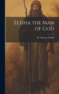 Produktbild: Elisha the Man of God