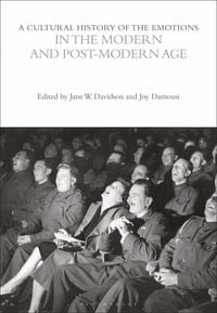 Produktbild: A Cultural History of the Emotions in the Modern and Post-Modern Age