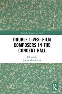 Produktbild: Double Lives: Film Composers in the Concert Hall