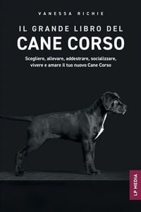 Produktbild: Il grande libro del Cane Corso