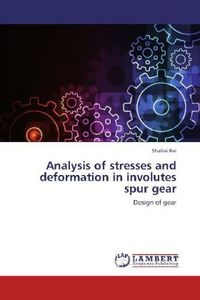 Produktbild: Rai, S: Analysis of stresses and deformation in involutes sp