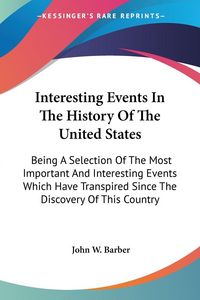 Produktbild: Interesting Events In The History Of The United States
