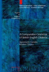 Bild vom Artikel A Comparative Grammar of British English Dialects / Agreement, Gender, Relative Clauses vom Autor Bernd Kortmann