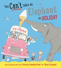 Produktbild: Cleveland-Peck, P: You Can't Take an Elephant on Holiday