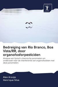 Produktbild: Bedreiging van Rio Branco, Boa Vista/RR, door organofosforpesticiden