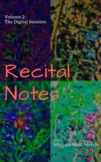 Produktbild: Recital Notes, Volume 2: The Digital Sessions