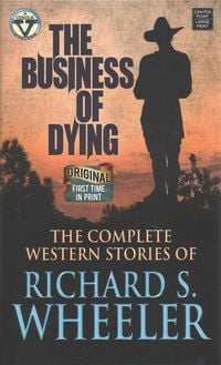 Bild vom Artikel The Business of Dying vom Autor Richard S. Wheeler