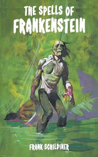 Produktbild: The Spells of Frankenstein