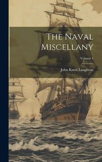 Produktbild: The Naval Miscellany; Volume 1
