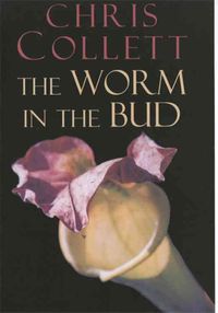 Produktbild: Collett, C: The Worm in the Bud