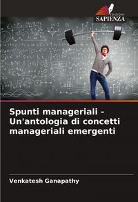 Produktbild: Spunti manageriali - Un'antologia di concetti manageriali emergenti