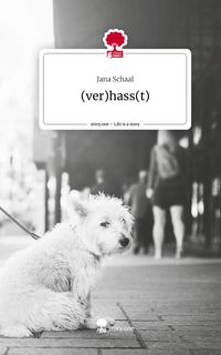 Produktbild: (ver)hass(t). Life is a Story - story.one