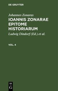 Produktbild: Ioannis Zonarae Epitome historiarum. Vol. 4