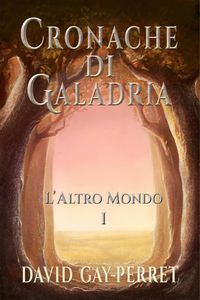 Produktbild: Cronache di Galadria I - L'Altro Mondo