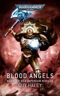 Bild vom Artikel Warhammer 40.000 - Blood Angels - Wächter des Imperium Nihilus vom Autor Guy Haley