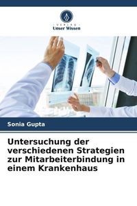 Produktbild: Untersuchung der verschiedenen Strategien zur Mitarbeiterbindung in einem Krankenhaus
