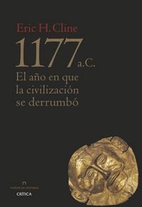 Produktbild: 1177 a. C. : el a&ntilde;o en que la civilizaci&oacute;n se derrumb&oacute;