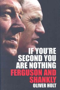 Produktbild: If You're Second You Are Nothing: Ferguson and Shankly