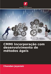 Produktbild: CMMI Incorpora&ccedil;&atilde;o com desenvolvimento de m&eacute;todos &aacute;geis