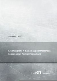 Produktbild: Kreishohlprofil-X-Knoten aus nichtrostenden St&auml;hlen unter Axialbeanspruchung
