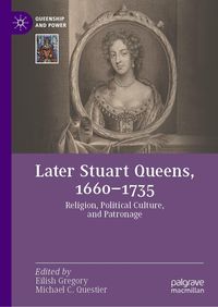 Produktbild: Later Stuart Queens, 1660-1735