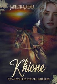 Produktbild: Khione - Gef&auml;hrtin des stolzen Kriegers