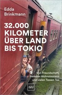 Produktbild: 32.000 Kilometer &uuml;ber Land bis Tokio