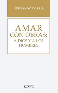 Produktbild: Amar con obras : a Dios y a los hombres