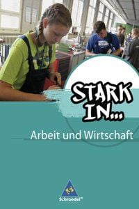 Produktbild: Stark in ... Arbeit und Wirtschaft. Schulbuch